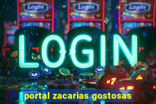 portal zacarias gostosas